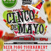 CINCO DE MAYO- $400 Beer Pong Tourney @ Cappy’s